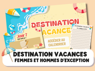 Destination vacances Femmes et Hommes d'exception