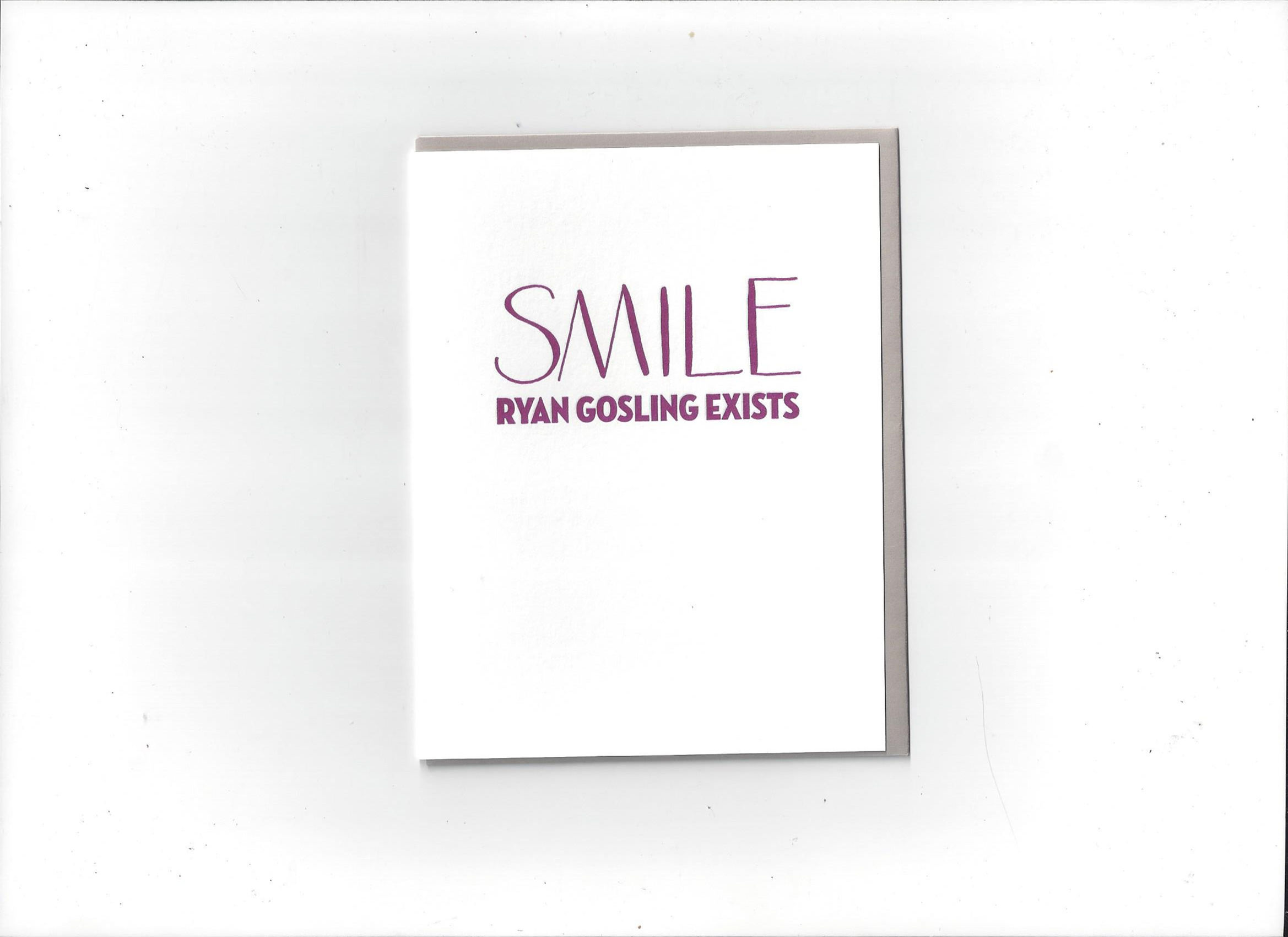 Grey Moggie - Smile Ryan Gosling Exists Card