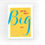 Thumbnail: J Falkner- "Why not have a big life?" - Emily Dickinson- card.