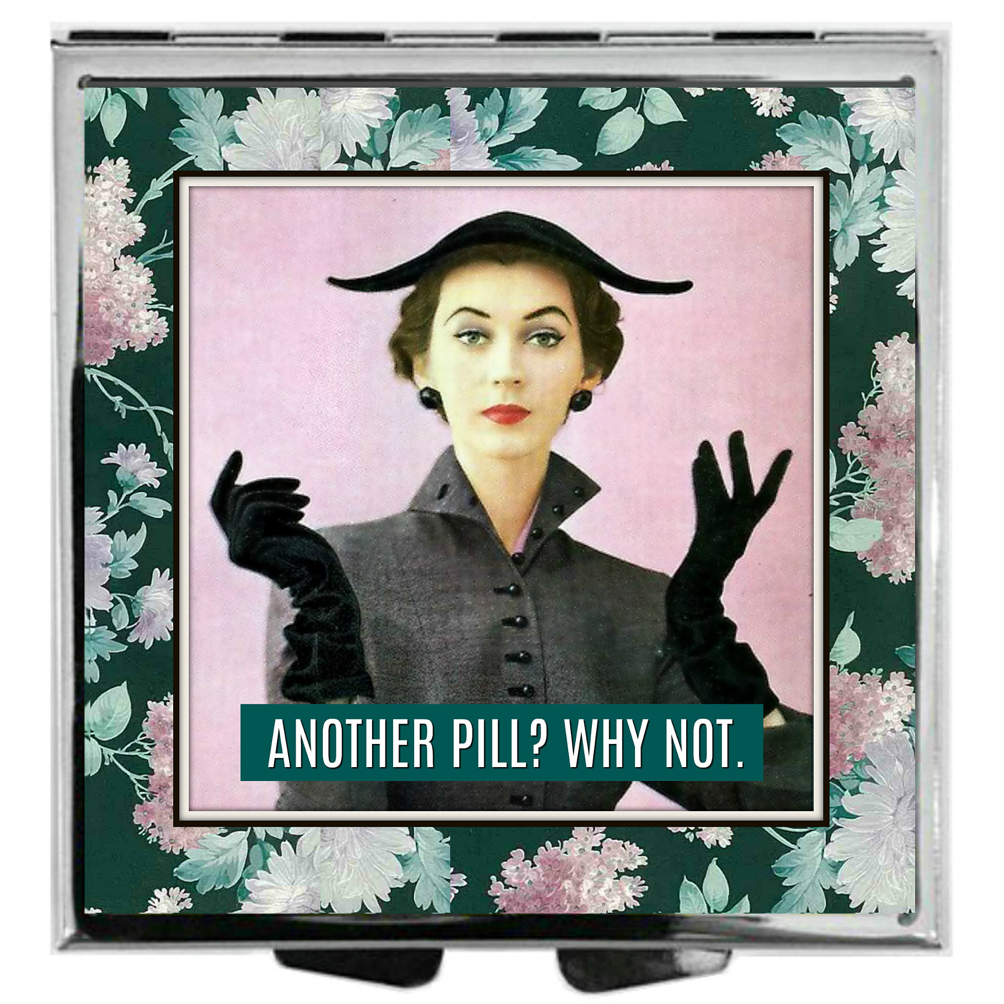 Umlaut Brooklyn - "Another Pill? Why Not?"  Pill Box