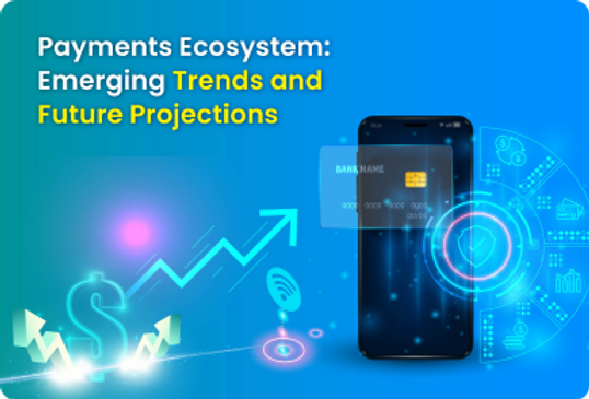 Exploring the Evolution of the Payments Ecosystem: Trends and Future ...