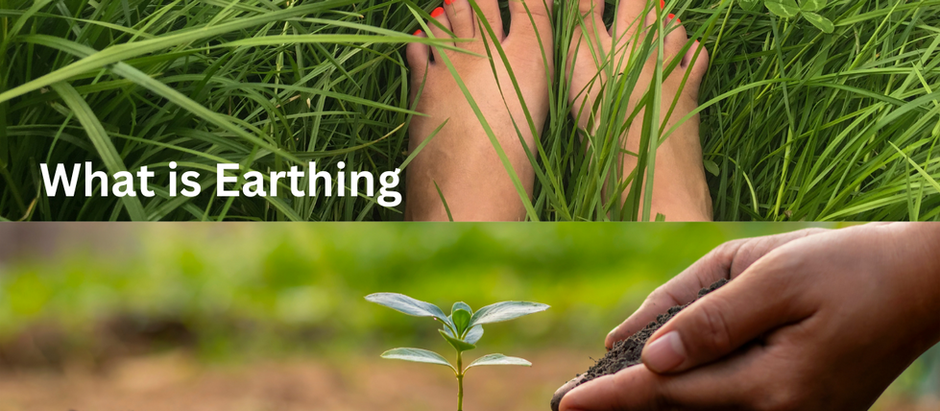 The Practice & Benefits of Grounding (aka Earthing)