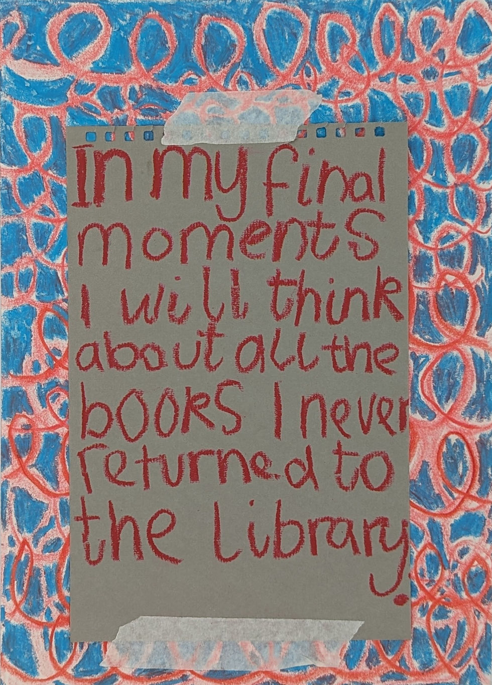 'My Final Moments'
Collage, mixed media on paper