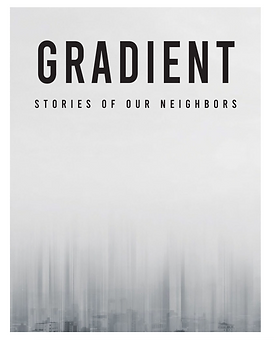 Gradient - Stories of our Neighbors