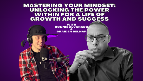 Mastering Your Mindset: Unlocking The Power Within For A Life of Growth And Success 