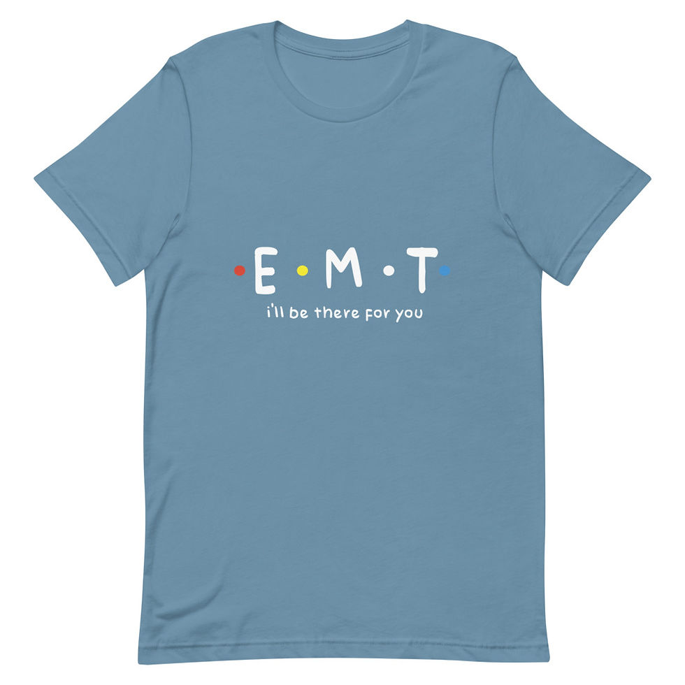 Thumbnail: EMT I'll Be There For You Short Sleeve Unisex T-Shirt 