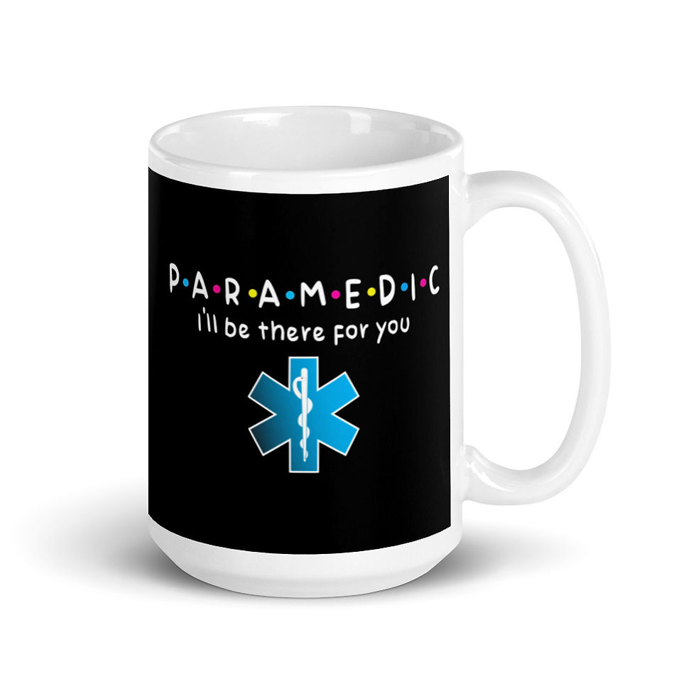 Thumbnail: Paramedic I'll Be There For You White Glossy Mug