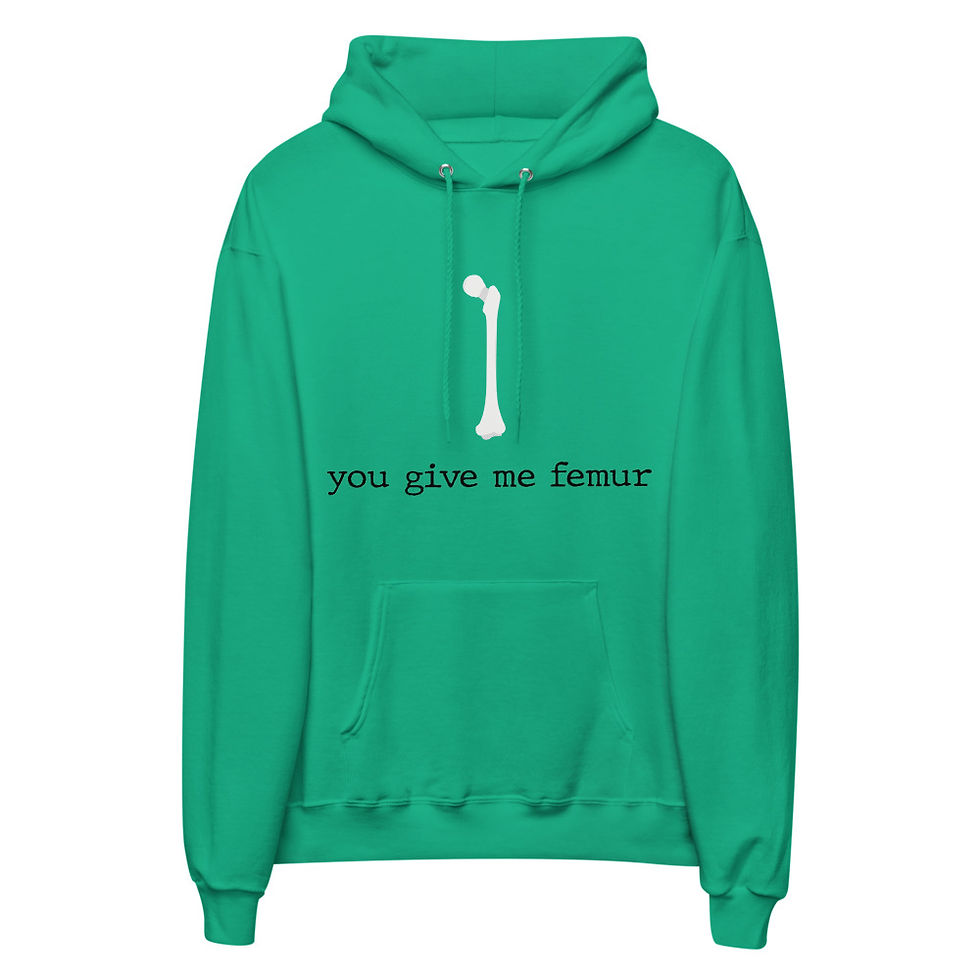 Thumbnail: You Give Me Femur unisex fleece hoodie