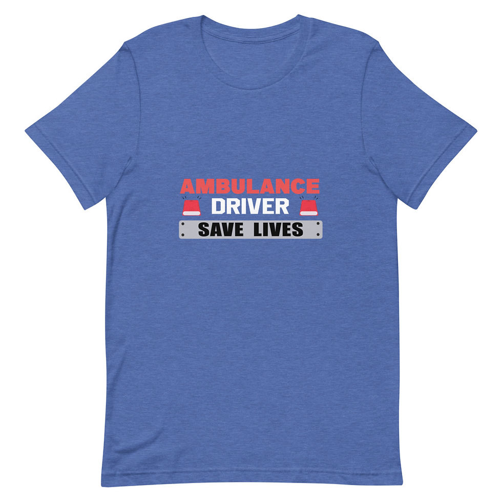 Thumbnail: Ambulance Drivers Save Lives Short Sleeve Unisex T-Shirt 
