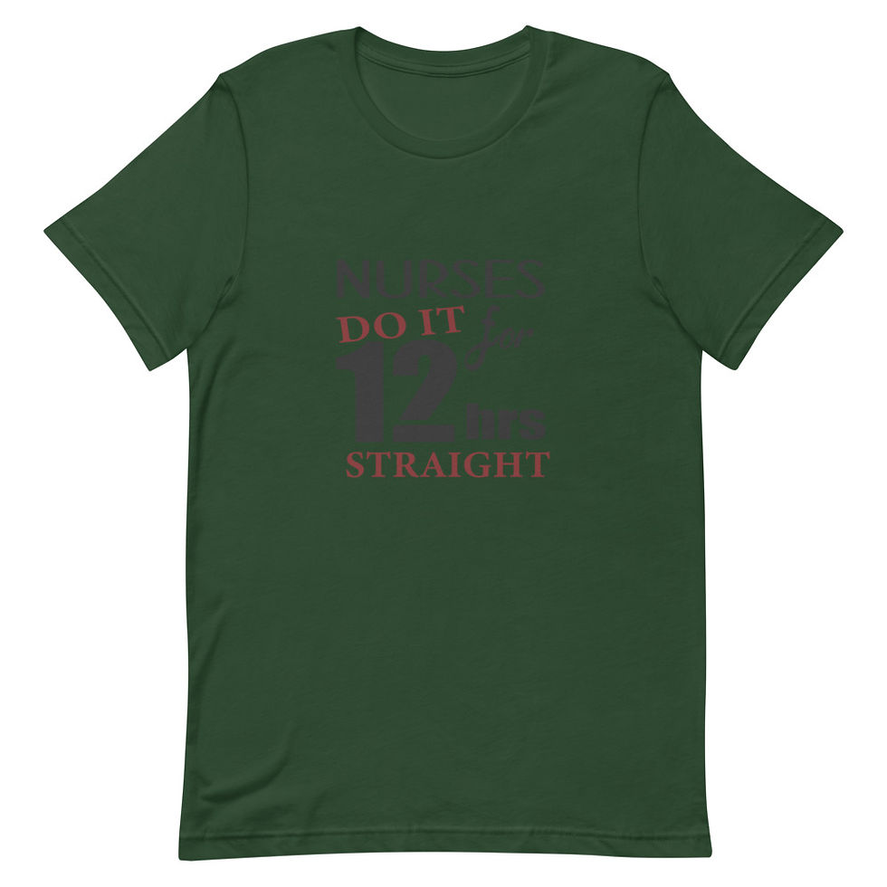 Thumbnail: Nurses Do It For 12 Hrs Straight Short Sleeve Unisex T-Shirt 