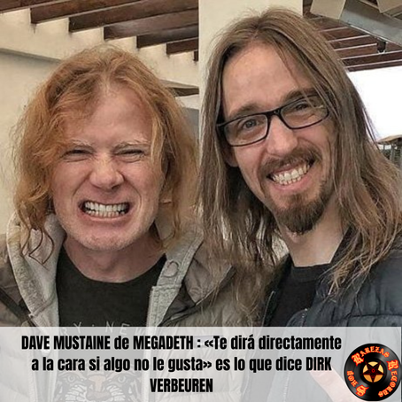  Dirk habla de su relacion con  de dave de megadeth