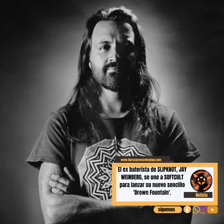 El ex baterista de SLIPKNOT, JAY WEINBERG, se une a SOFTCULT para lanzar su nuevo sencillo 'Drown Fountain'.