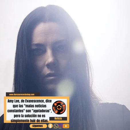 Amy Lee, de Evanescence, dice que las "malas noticias constantes" son "agotadoras", pero la solución no es simplemente huir de ellas.