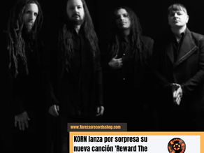 KORN lanza por sorpresa su nueva canción 'Reward The Scars'.