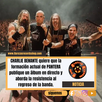 CHARLIE BENANTE quiere que la formación actual de PANTERA publique un álbum en directo y aborda la resistencia al regreso de la banda.