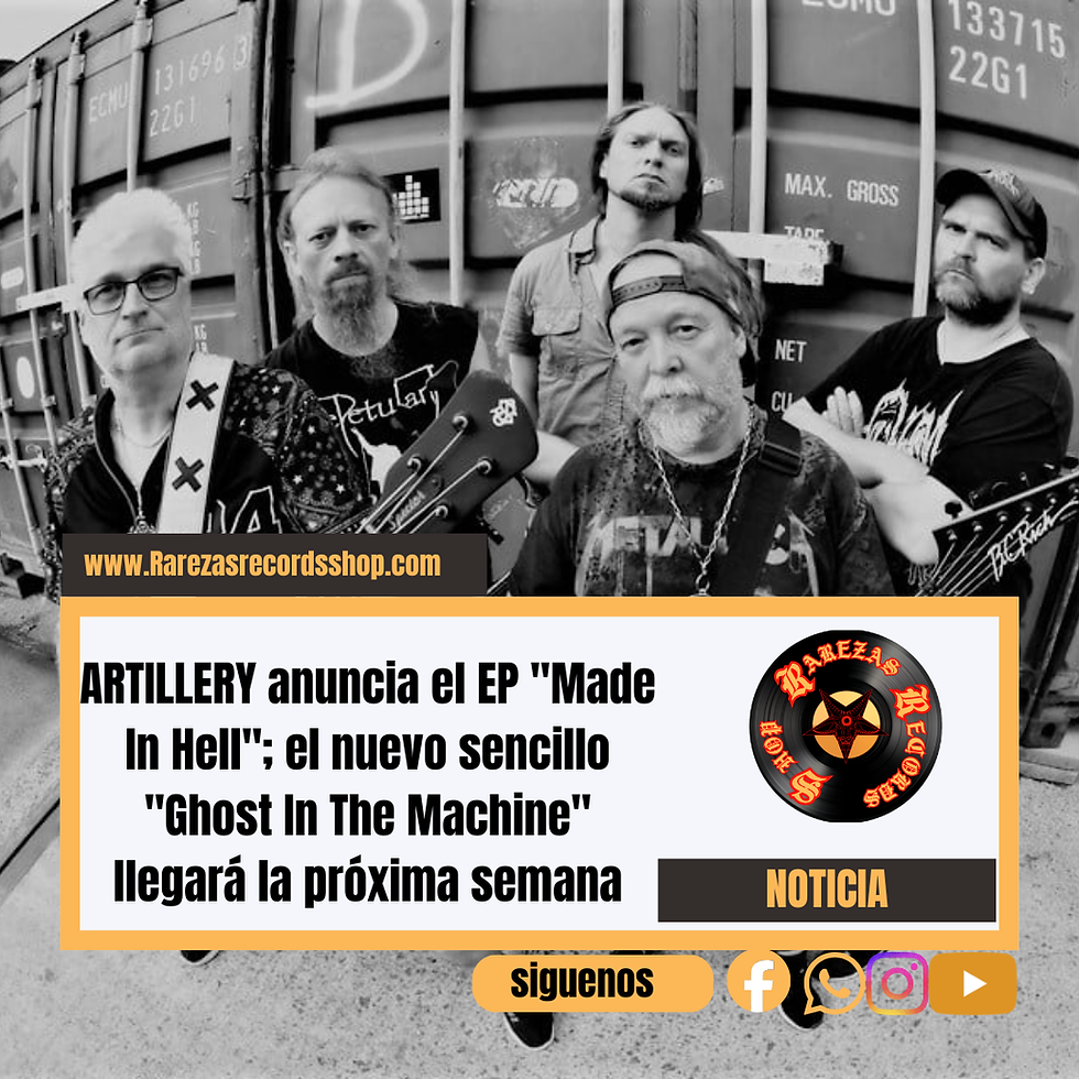 ARTILLERY anuncia el EP "Made In Hell"; el nuevo sencillo "Ghost In The Machine" llegará la próxima semana