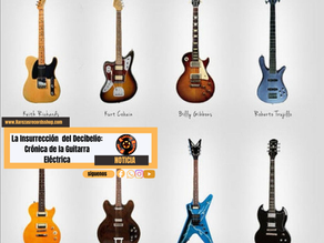 La Insurrección Del decibelio : Crónica de la Guitarra Eléctrica