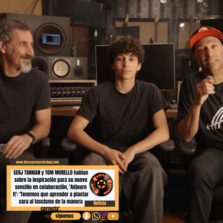 SERJ TANKIAN y TOM MORELLO hablan sobre la inspiración para su nuevo sencillo en colaboración, 'Adjourn It': 'Tenemos que aprender a plantar cara al fascismo de la manera correcta'.