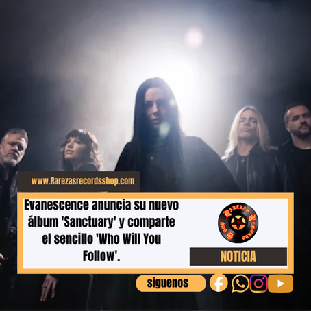 Evanescence anuncia su nuevo álbum 'Sanctuary' y comparte el sencillo 'Who Will You Follow'