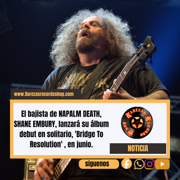 El bajista de NAPALM DEATH, SHANE EMBURY, lanzará su álbum debut en solitario, 'Bridge To Resolution' , en junio.
