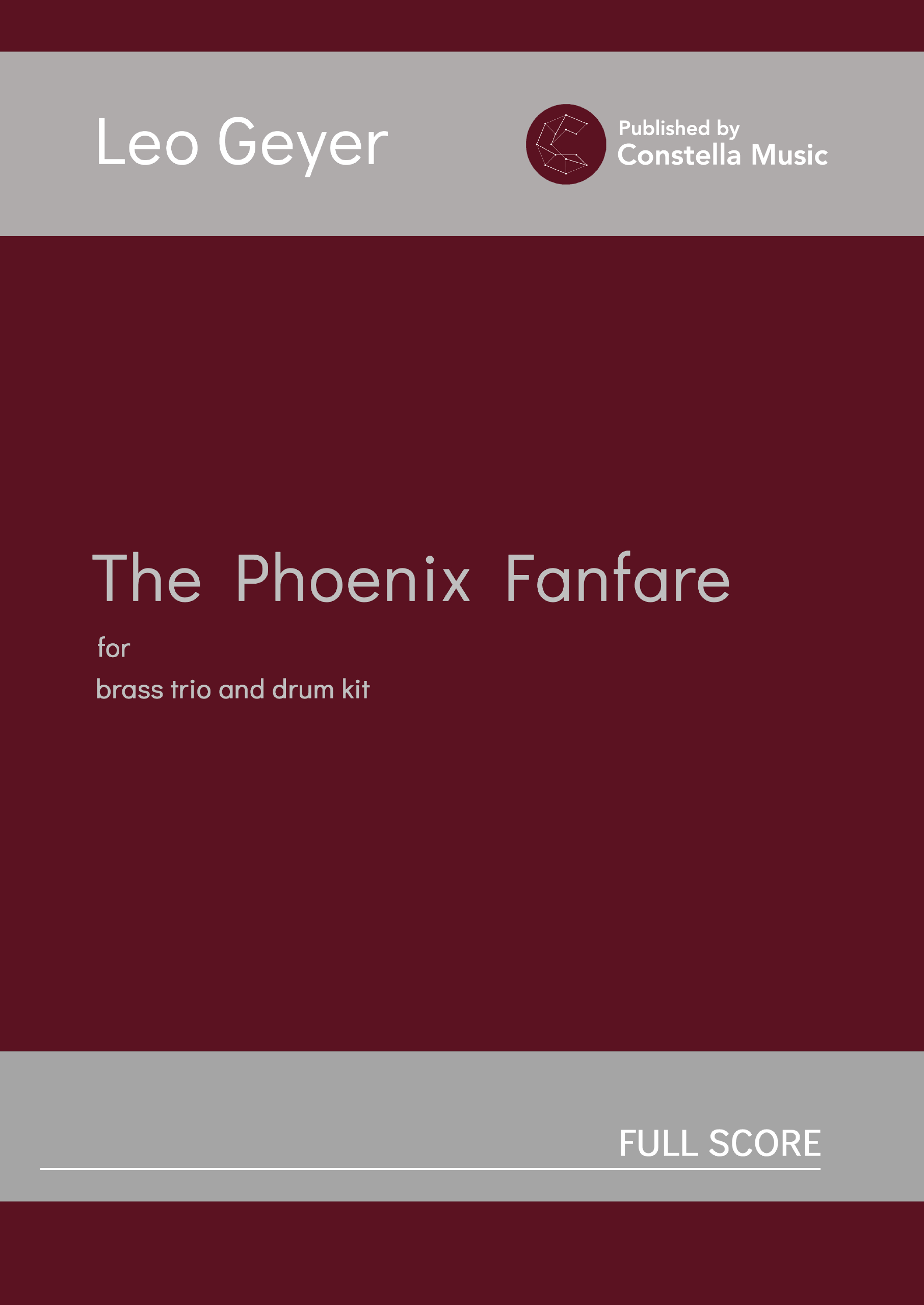 "The Phoenix Fanfare" for brass trio and drum kit by Leo Geyer.