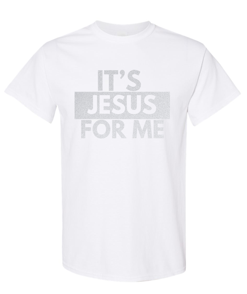 Silver It’s Jesus For Me Tee