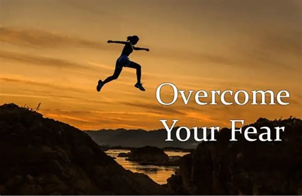 Overcoming your fears