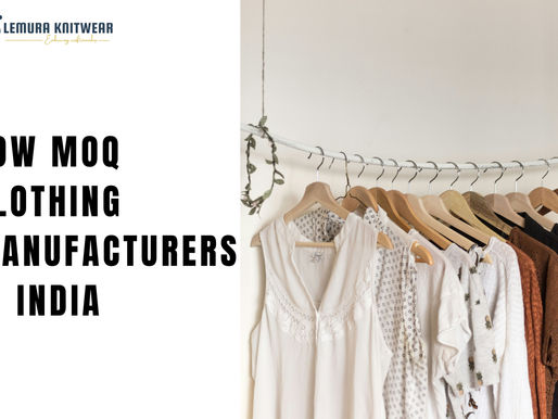 Low MOQ Clothing Manufacturers in India: Perfect for Small & Medium Brands