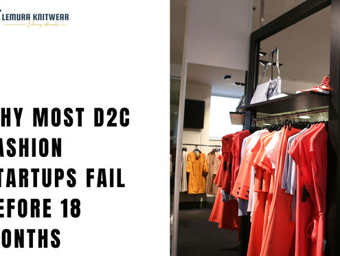 Why Most D2C Fashion Startups Fail Before 18 Months — And How You Can Avoid It