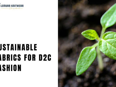 Sustainable Fabrics for D2C Fashion Brands - A Guide for Choosing the Right Materials