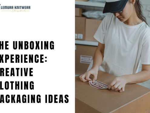 The Unboxing Experience: Creative clothing packaging ideas for D2C Brands