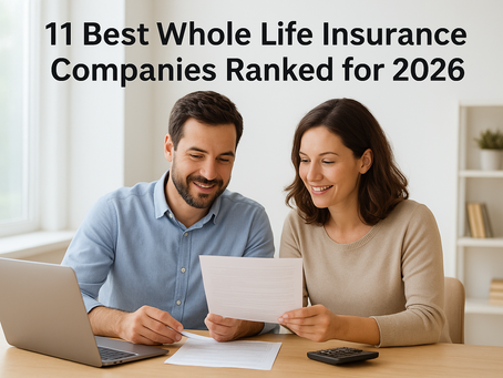 11 Best Whole Life Insurance Companies Ranked for 2026
