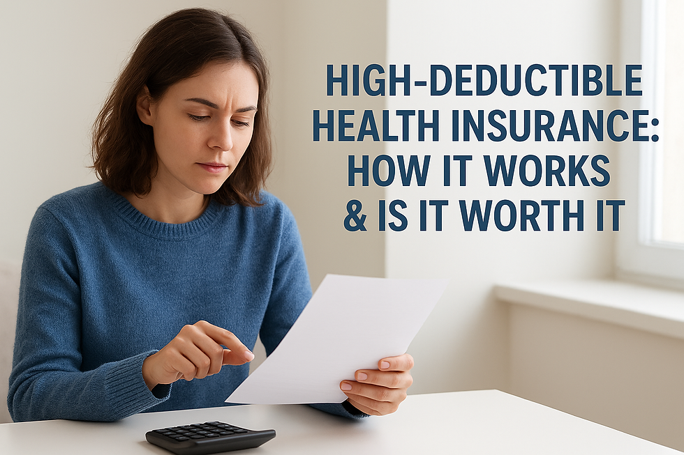 High-Deductible Health Insurance: How It Works & Is It Worth It