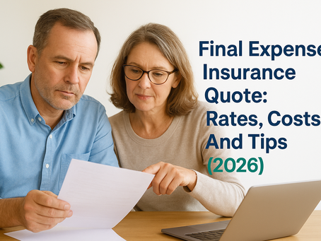 Final Expense Insurance Quote: Rates, Costs, And Tips (2026)