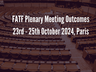 Outcomes of the FATF Plenary Meeting 23-25th October 2024 - Paris