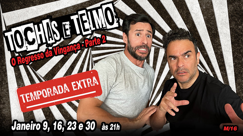 Tochas e Telmo - O Regresso da Vingança - Parte 2