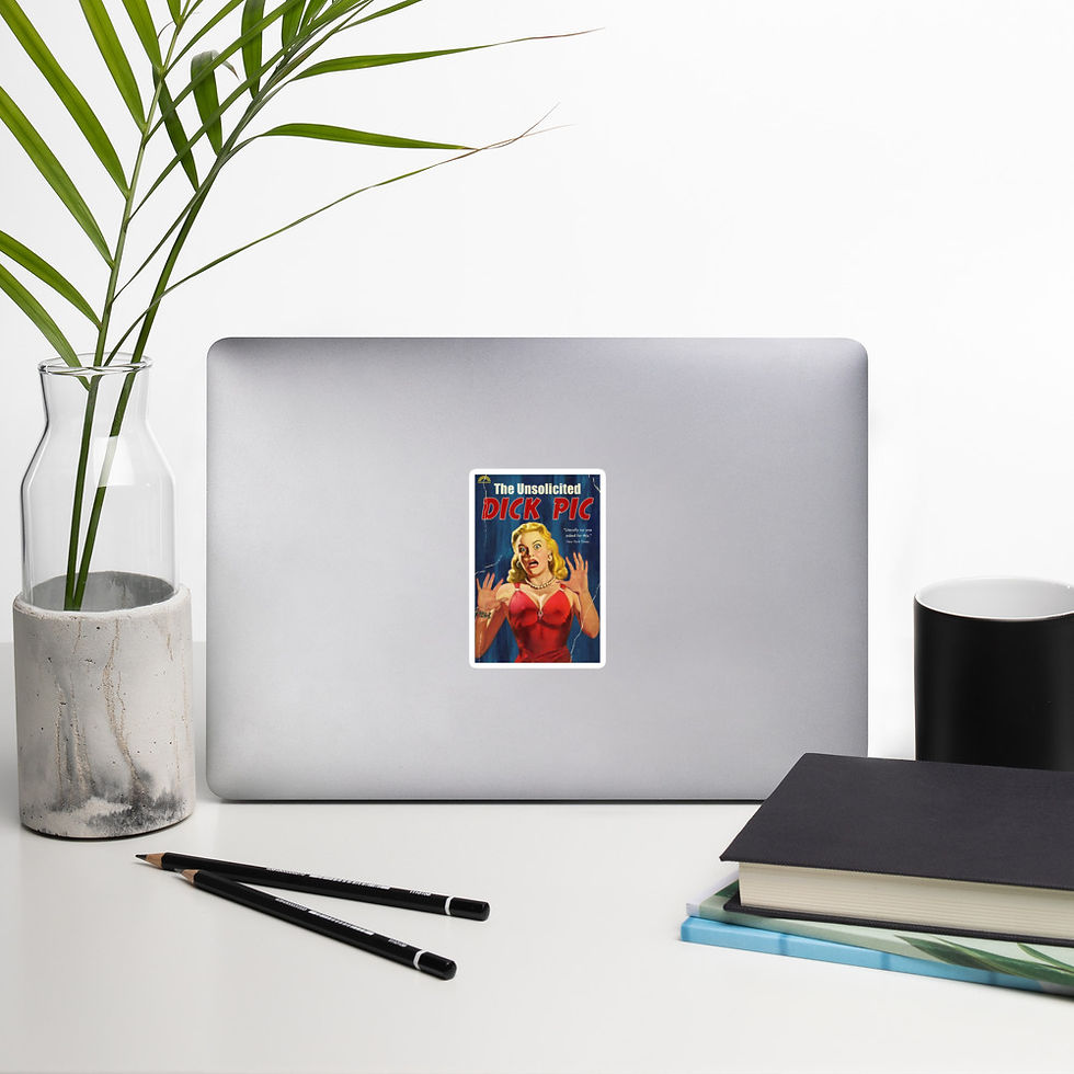 Thumbnail: "Unsolicited Dick Pic" bubble-free stickers