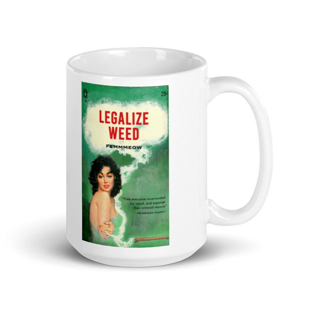 Legalize Weed mug