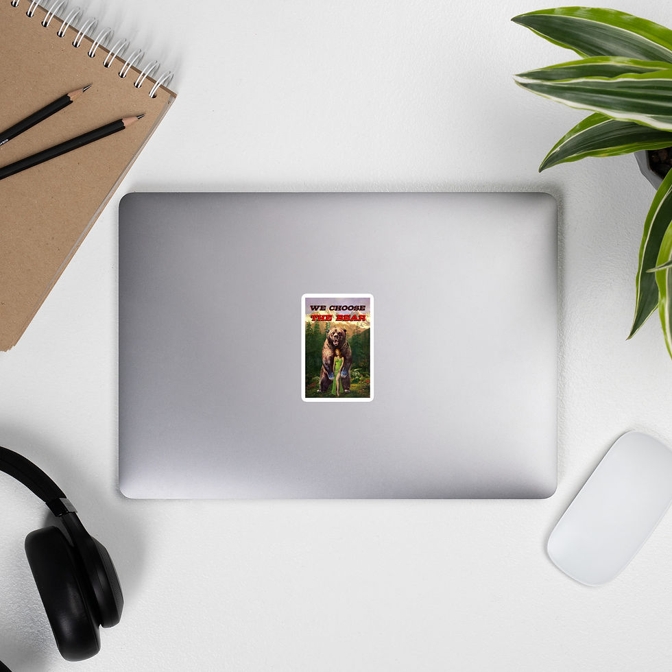 Thumbnail: "We Choose The Bear" Bubble-free stickers