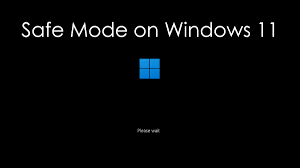 Boot into Windows 11 Safe Mode