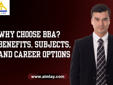 Why Choose BBA? Benefits, Subjects, and Career Options