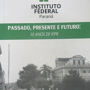 IF - Passado, Presente e Futuro