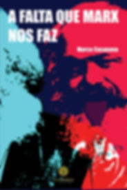 A Falta que Marx nos Faz