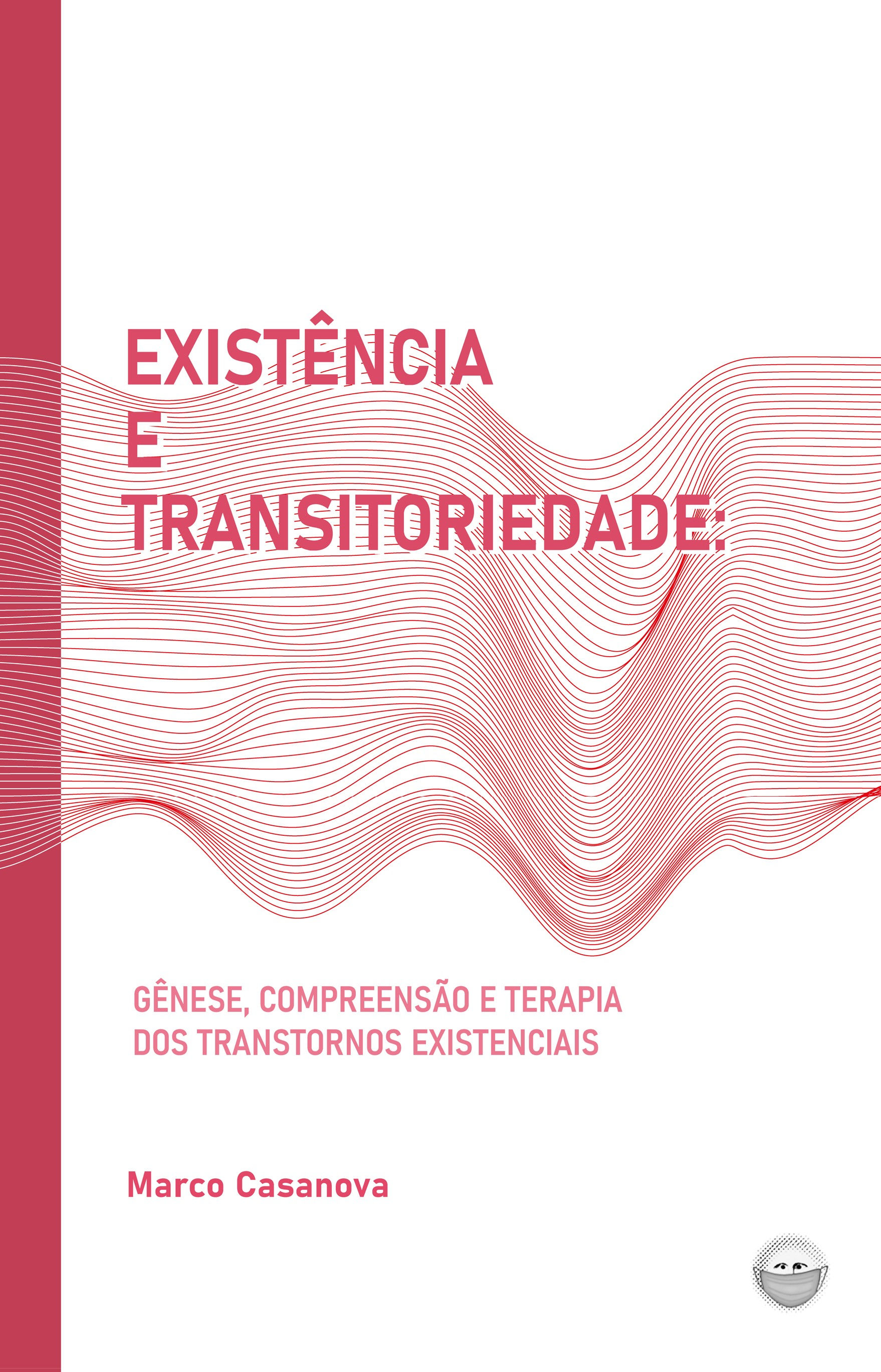 Existência e Transitoriedade