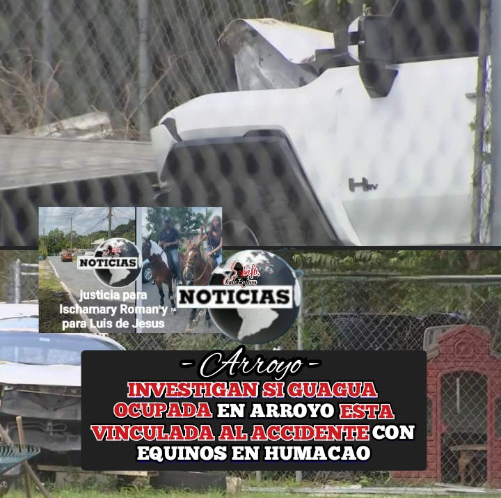 👨🏻‍💻#bellopajaronews; ACLARAN LAS AUTORIDADES - UN POLICÍA Y FISCALÍA INVESTIGAN SI LA GUAGUA OCUPADA EN EL PUEBLO DE  #Arroyo  CORRESPONDE AL "HIT & RUN" EN EL PUEBLO DE #humacao 