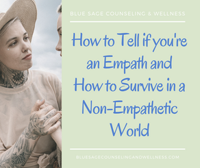 How to Tell if you're an Empath and How to Survive in a Non-Empathetic World