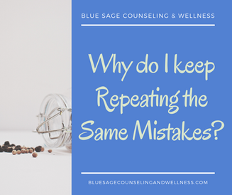 Why do I keep Repeating the Same Mistakes?
