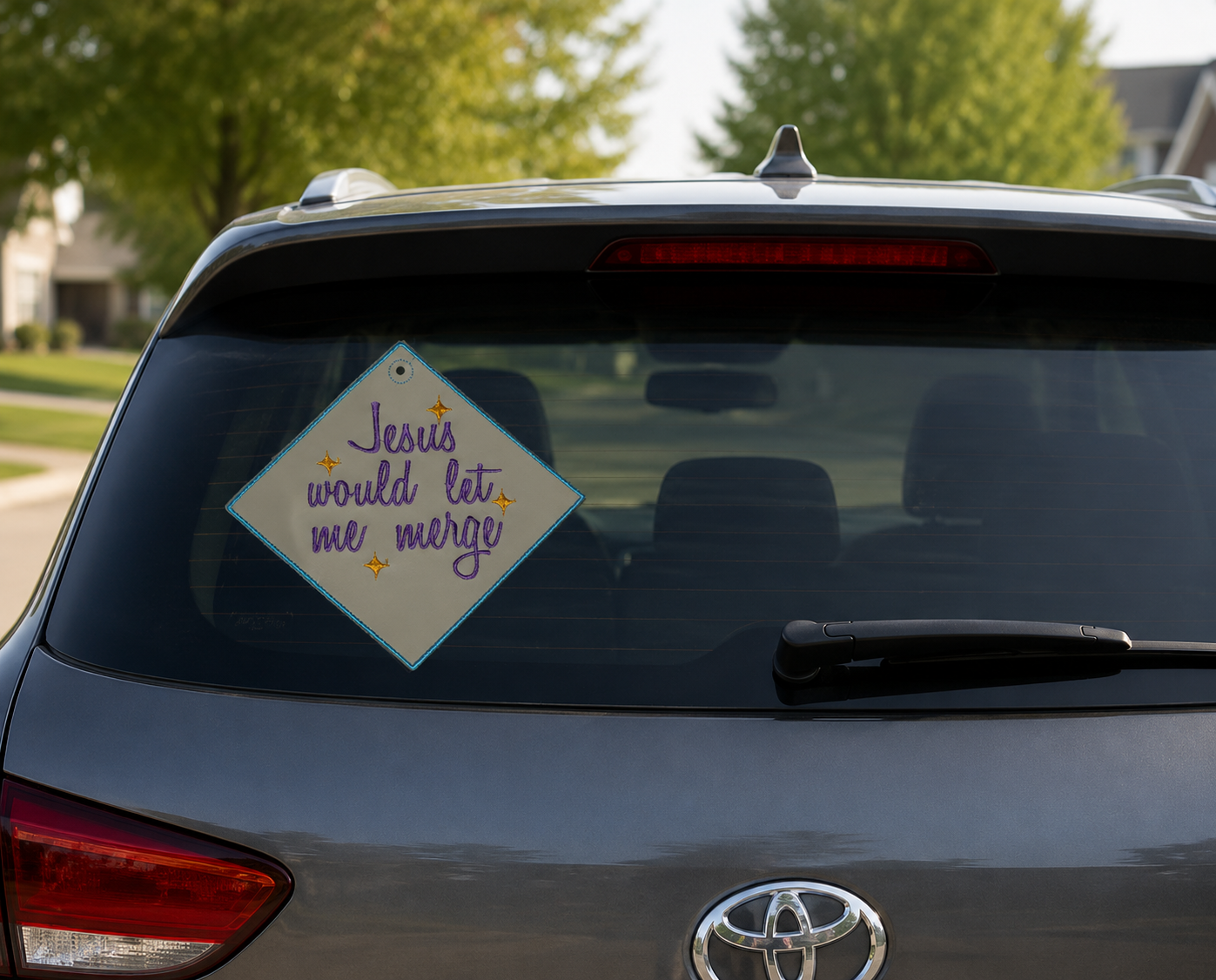 Jesus Would Let Me Merge Car Sign