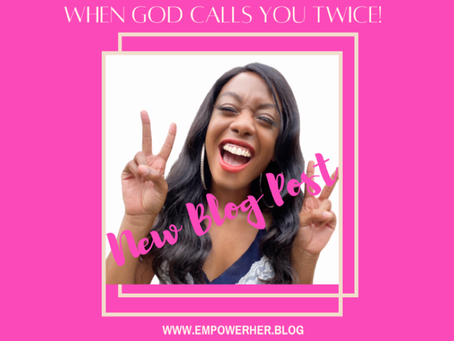 When God Calls You Twice!