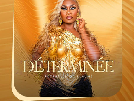 Rutshelle Guillaume “Determinée” Review: Sound, Meaning, and Vibe